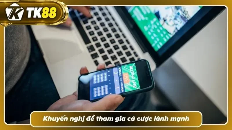 Cách chơi cá cược lành mạnh được cao thủ chia sẻ