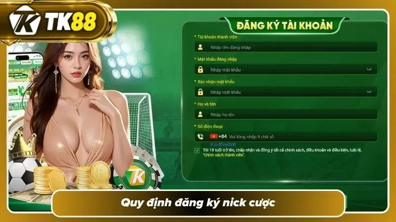 Quy định đăng ký nick cược trong điều khoản sử dụng TK88
